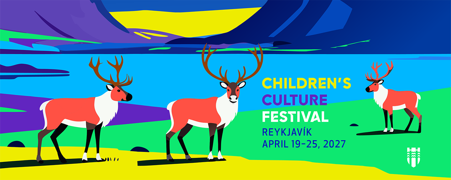 A colorful, stylized illustration of three reindeer standing in a vibrant landscape of mountains and water. The text reads: Children's Culture Festival, In Reykjavík, April 19 to 25, 2027.